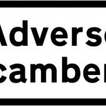 Adverse camber on a bend or roundabout