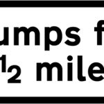 Road humps ahead for half a mile