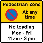 Prohibition on waiting (and loading and unloading) in a pedestrian zone during the period indicated