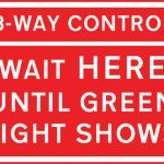 Vehicles may not pass the temporary traffic signals when the red light is shown at a junction