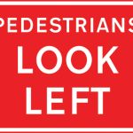 Direction in which pedestrians should look for approaching traffic