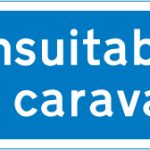 Road unsuitable for caravans