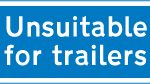Road unsuitable for trailers