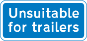 Road unsuitable for trailers