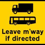 Goods vehicles and buses may be directed to leave the motorway at the junction ahead