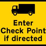 Goods vehicles may be directed to enter a check point ahead