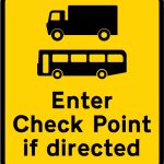 Goods vehicles and buses may be directed to enter a check point ahead