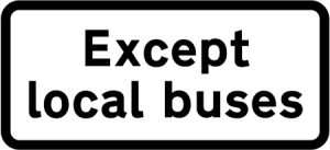 Local buses excluded from restriction or prohibition conveyed by associated sign
