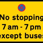 Stopping by vehicles other than buses prohibited during the period indicated